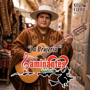 Caminantes del Perú - La Brujería