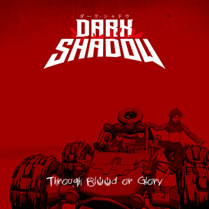 Through Blood or Glory by Dark Shadow