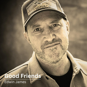 Good Friends by Edwin James