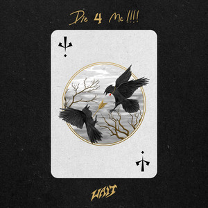 Die 4 Me by W.A.I.T