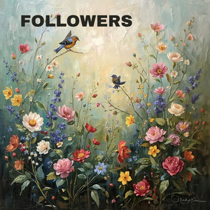 FOLLOWERS by ZIA XIN
