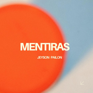 Mentiras by Jeyson Pailon