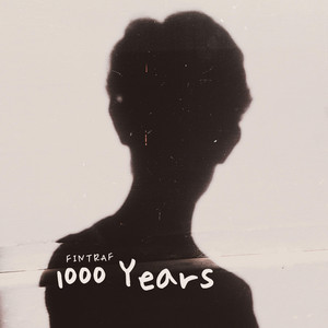 1000 Years by FinTraf