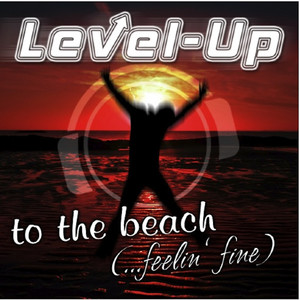 To the Beach (Feelin' Fine) - Clubstone Remix by Level-Up, Clubstone