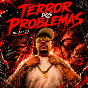 TERROR DOS PROBLEMAS by MC Boy ZS, Dj Lucas Mix