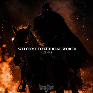 WELCOME TO THE REAL WORLD