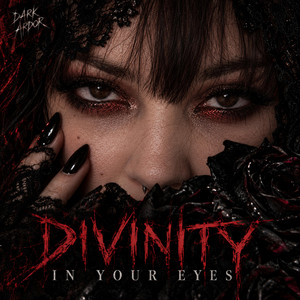 Divinity in your Eyes by Dark Ardor