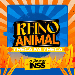 O Terror do INSS & Oxente Hits - Animal Kingdom (Teak in Teak)