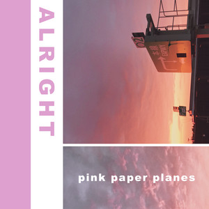 オールライト by pink paper planes, AprilBlue