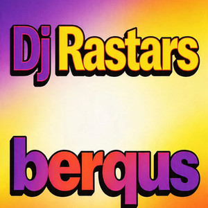 Berqus by Dj Rastars