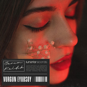 Yarım Kaldık by Vurgun Eyubsoy