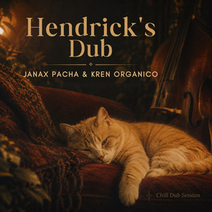 Hendrick's Dub by Kren Organico, Janax Pacha