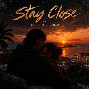 Stay Close (Remix) by Eltorrro