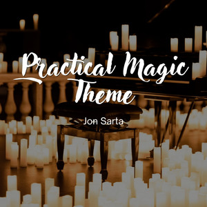 Practical Magic Theme by Jon Sarta