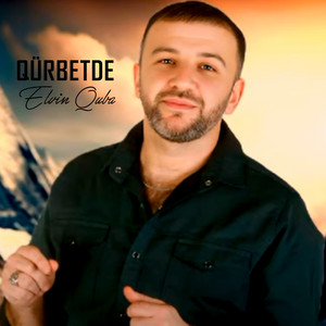 Elvin Quba - Qürbetde