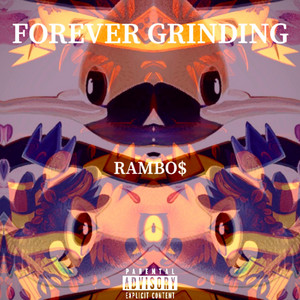 Forever Grinding by Rambo$
