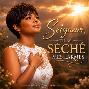 Seigneur, Tu As Séché Mes Larmes by Sel de la Terre Studios