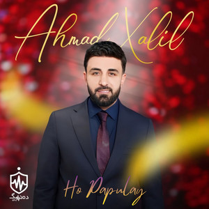 Ahmad Xalil - Ho Papulay (Live)