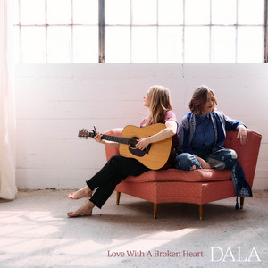 Love With A Broken Heart by Dala