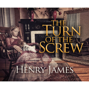 The Turn of the Screw (Unabridged)