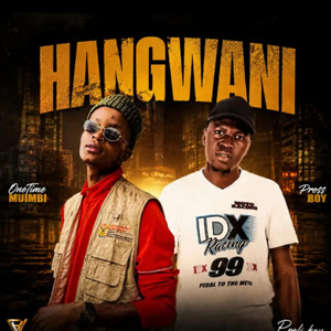 Hangwani by Pross Boy, One-Time Muimbi
