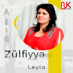 Aşıq Zülfiyyə - Leyla