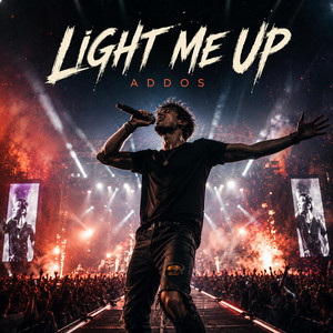 Light Me Up by Addos