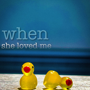 When She Loved Me by Jacob Samuel
