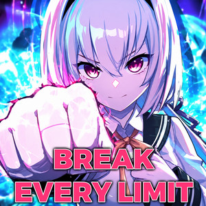 Break Every Limit by Sakura Yuki