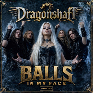 Balls In My Face - Kheylasi's Climax Edition by Banned Vinyl, Dragonshaft