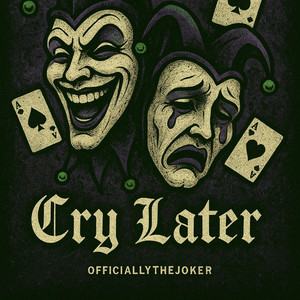 Laugh Now, Cry Later