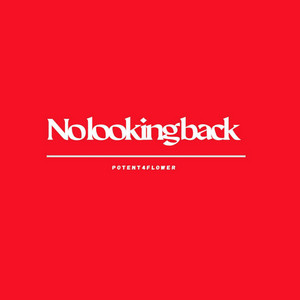No Looking Back by Potent4flower