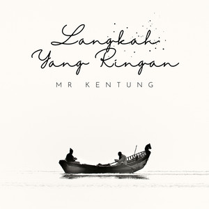 Langkah yang ringan by Mr Kentung