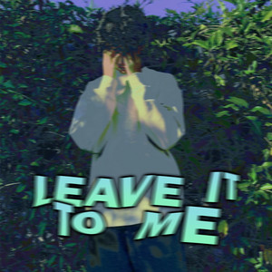 Leave It to Me by bilalala, Raeusi