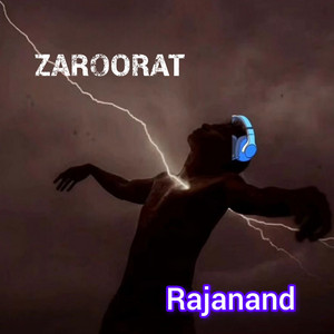 zaroorat by Rajanand