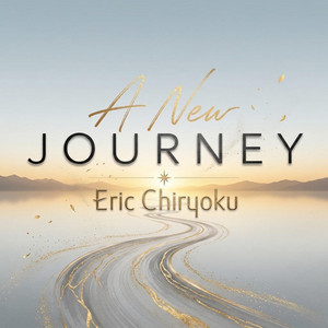 A New Journey by Eric Chiryoku