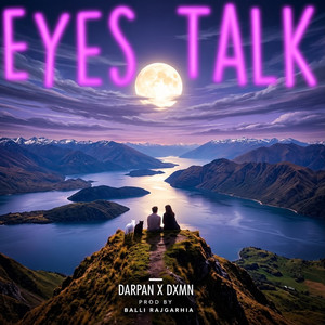 Eyes Talk by Darpan, DXMN, Balli Rajgarhia