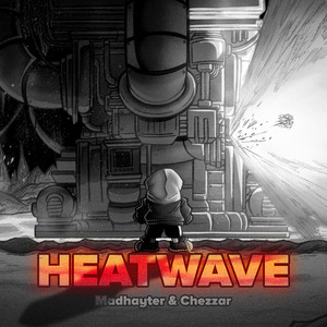 Heatwave (Friday Night Dustin') - Instrumental by Madhayter, ChezzarCat