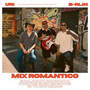 URI & B-rlin - Mix Romántico: Bailando Bachata / Puntos Suspensivos / Si Tú Supieras