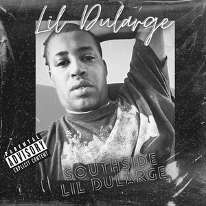 Southside Lil Dularge ‑「シングル」by Lil Dularge | Spotify