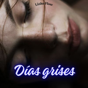 Días grises by Lizita Flow