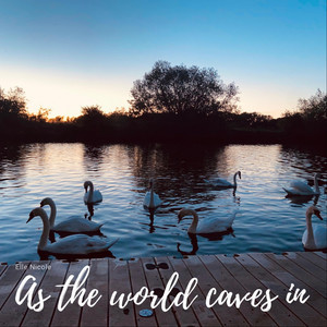 Elle Nicole - As the World Caves In