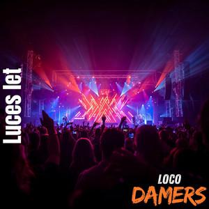 Luces let by Loco Damers