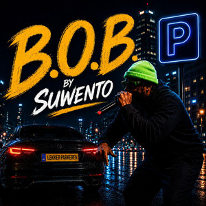 B.O.B by Suwento, ChuloBeatz