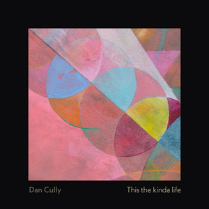 This The Kinda Life by Dan Cully
