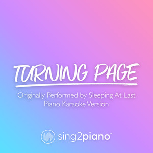 Sing2Piano - Turning Page (Originally Performed by Sleeping At Last) [Piano Karaoke Version]