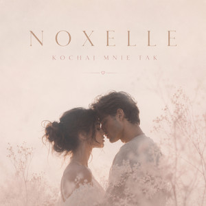 Kochaj mnie tak by NOXELLE