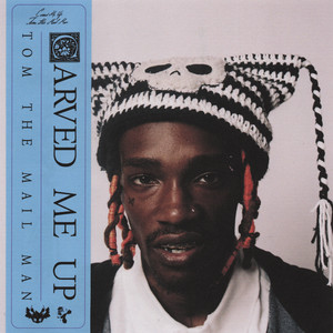 Tom The Mail Man - Carved Me Up