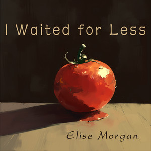 I Waited for Less - Immersive Version by Elise Morgan
