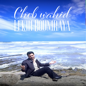 Lfkih Boumraya by Cheb Wahid